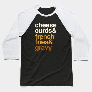 Deconstructed Poutine: cheese curds & french fries & gravy - Foods of the World - Canada Baseball T-Shirt